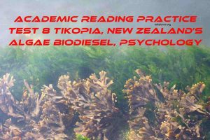 Academic reading practice test 8 Tikopia, New Zealand’s Algae Biodiesel, Psychology