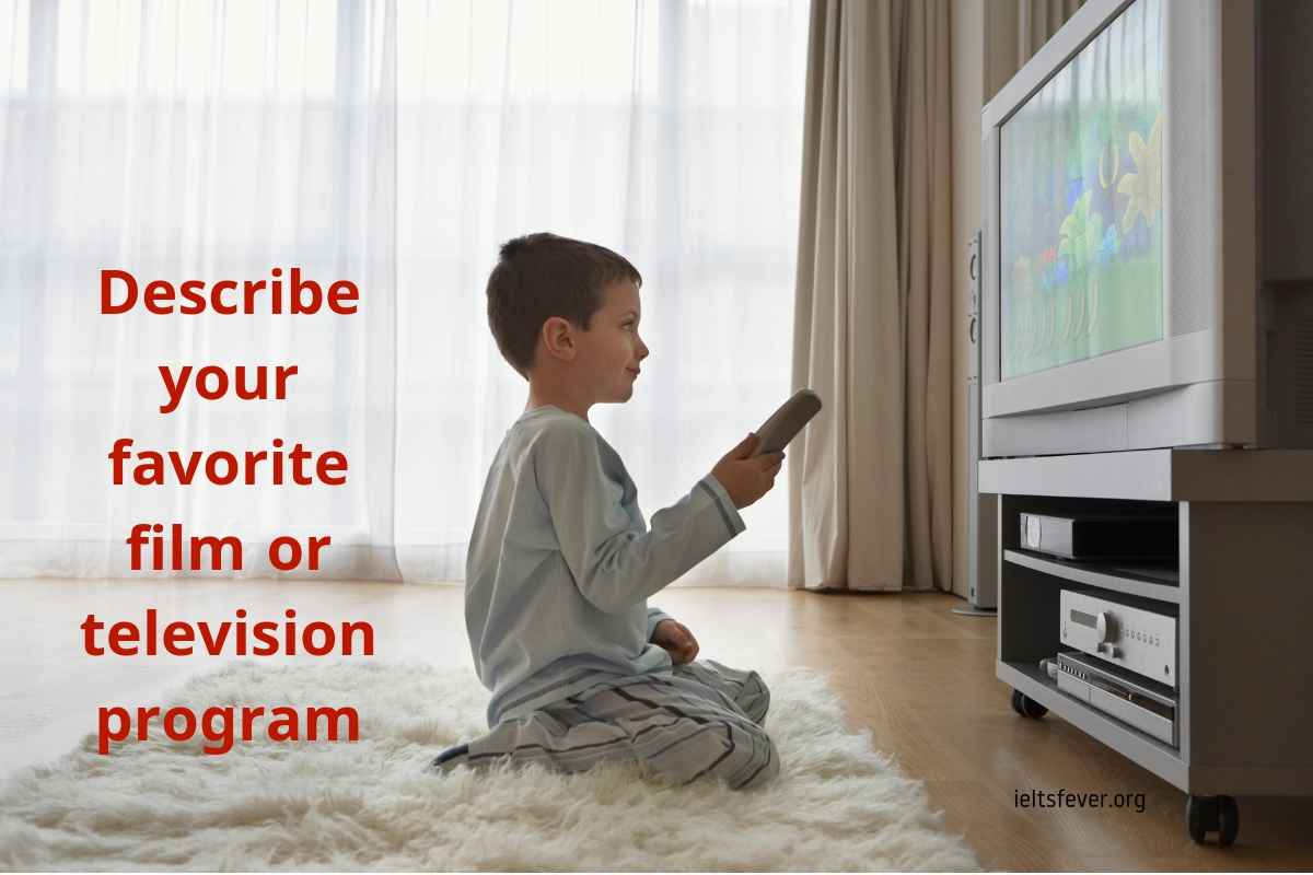 Describe your favorite film or television program With Audio sample