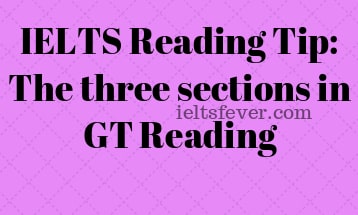 IELTS Reading Tip: The three sections in GT Reading