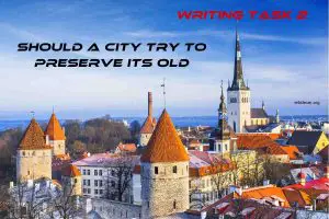 Should a city try to preserve its old, historic buildings