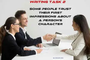 Some people trust their first impressions about a person’s character impression