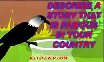 Describe a story that is famous in your country