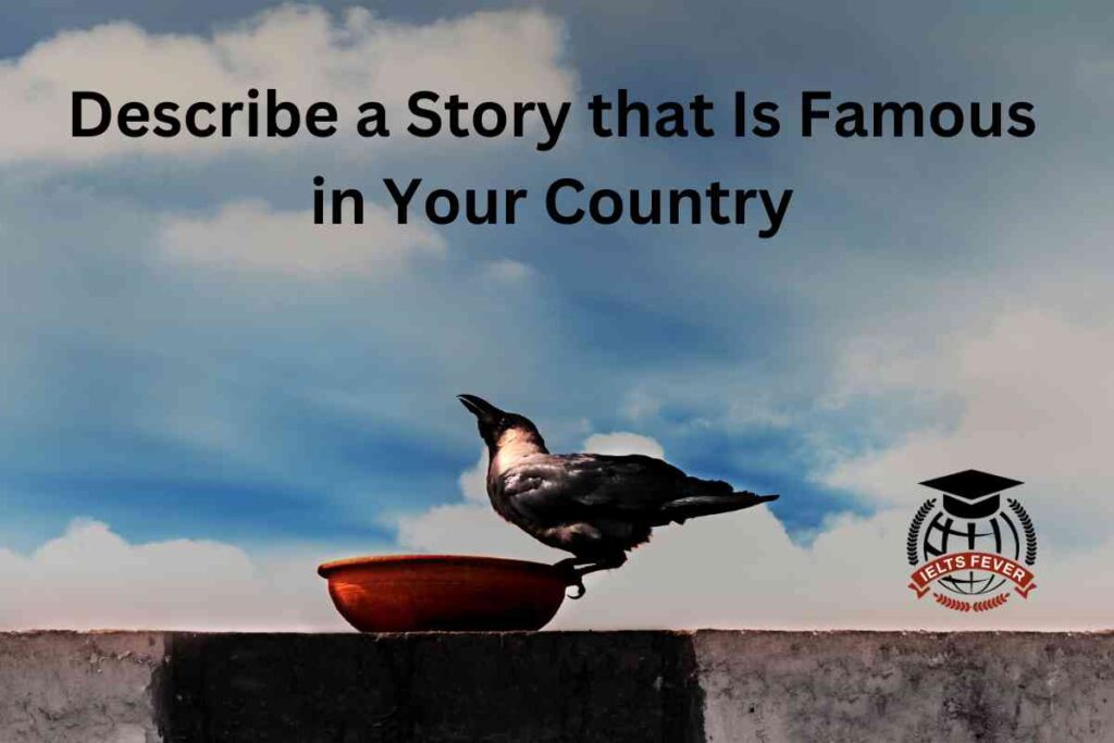 Describe a Story that Is Famous in Your Country