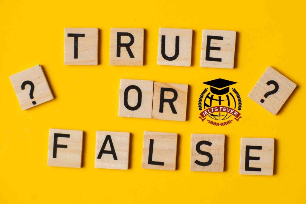 How Do You Answer IELTS True False or Not Given IELTS EXAM