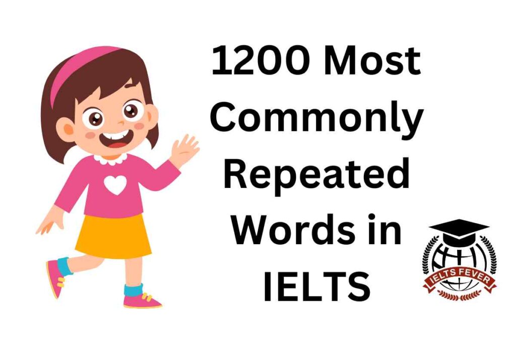 Most Commonly Repeated Words in IELTS Listening Test IELTS Exam