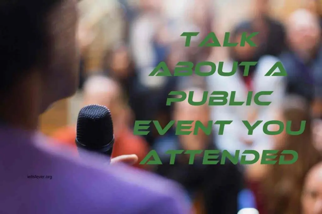 Talk About a Public Event you Attended