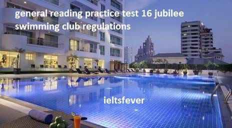 general reading practice test 16 jubilee swimming club regulations , airport information , Jackson Language School Summer/ 2001 ,BOARDING at Stanford Collage , MARS : Are We Close To Finding Life ?