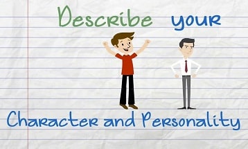 Describe a character or personality of yours Describe a character or personality of yours