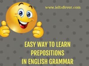 EASY WAY TO LEARN PREPOSITIONS IN ENGLISH GRAMMAR