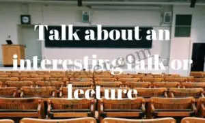 Talk about an interesting talk or lecture