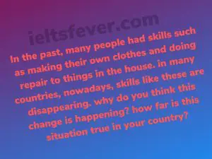 In the past, many people had skills such as making their own clothes