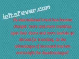 As international travel has become cheaper. more and more countries