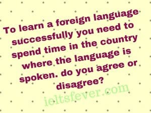 To learn a foreign language successfully you need to spend time