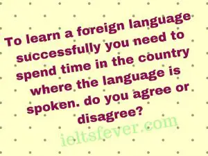 To learn a foreign language successfully you need to spend time
