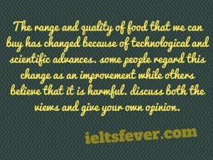 The range and quality of food that we can buy has changed because of