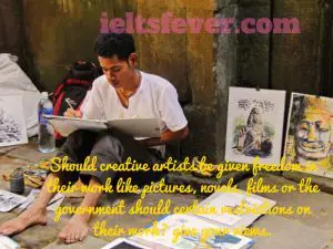 Should creative artists be given freedom in their work like pictures, novels