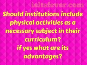 Should institutions include physical activities as a necessary subject