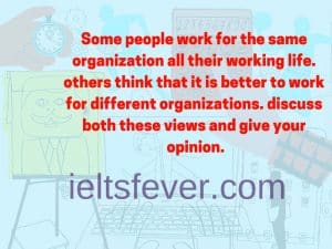 Some people work for the same organization all their working life