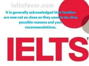 It is generally acknowledged that families are now not as close as they