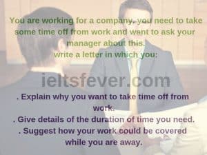 You are working for a company. you need to take some time off from work