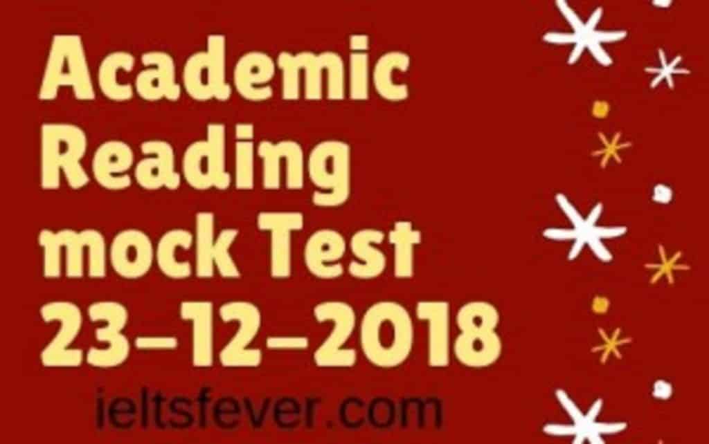 Academic Reading Mock Test 23 12 2018 IELTS Fever