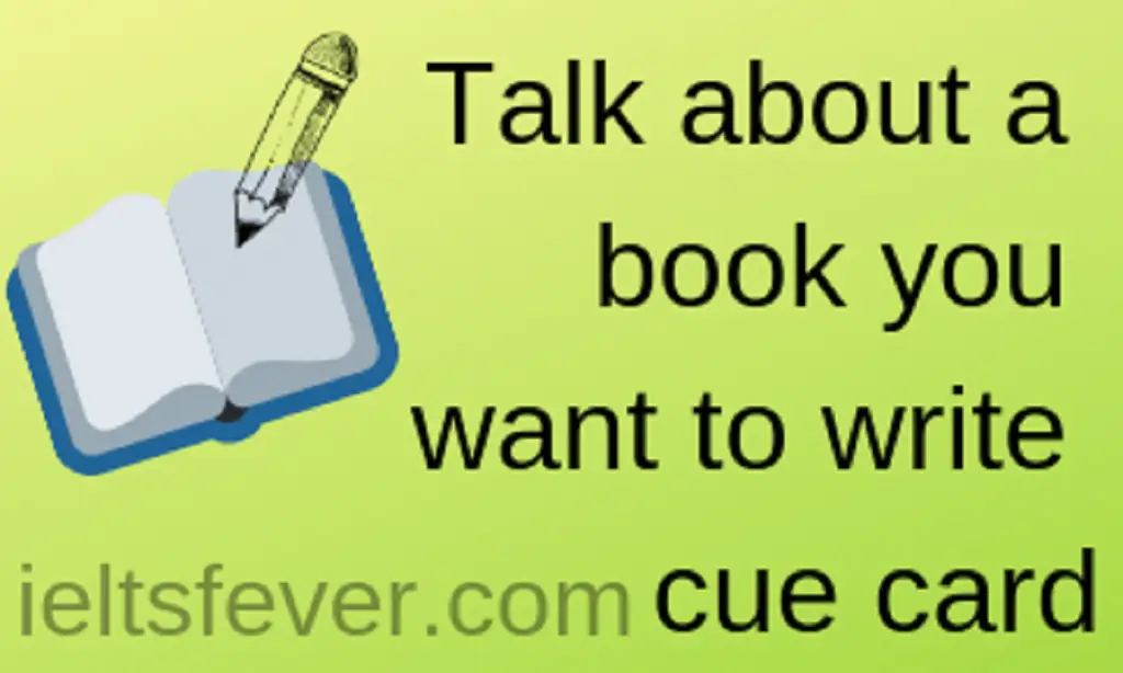 Talk about a book you want to write cue card