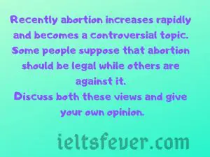 Recently abortion increases rapidly and becomes a controversial topic