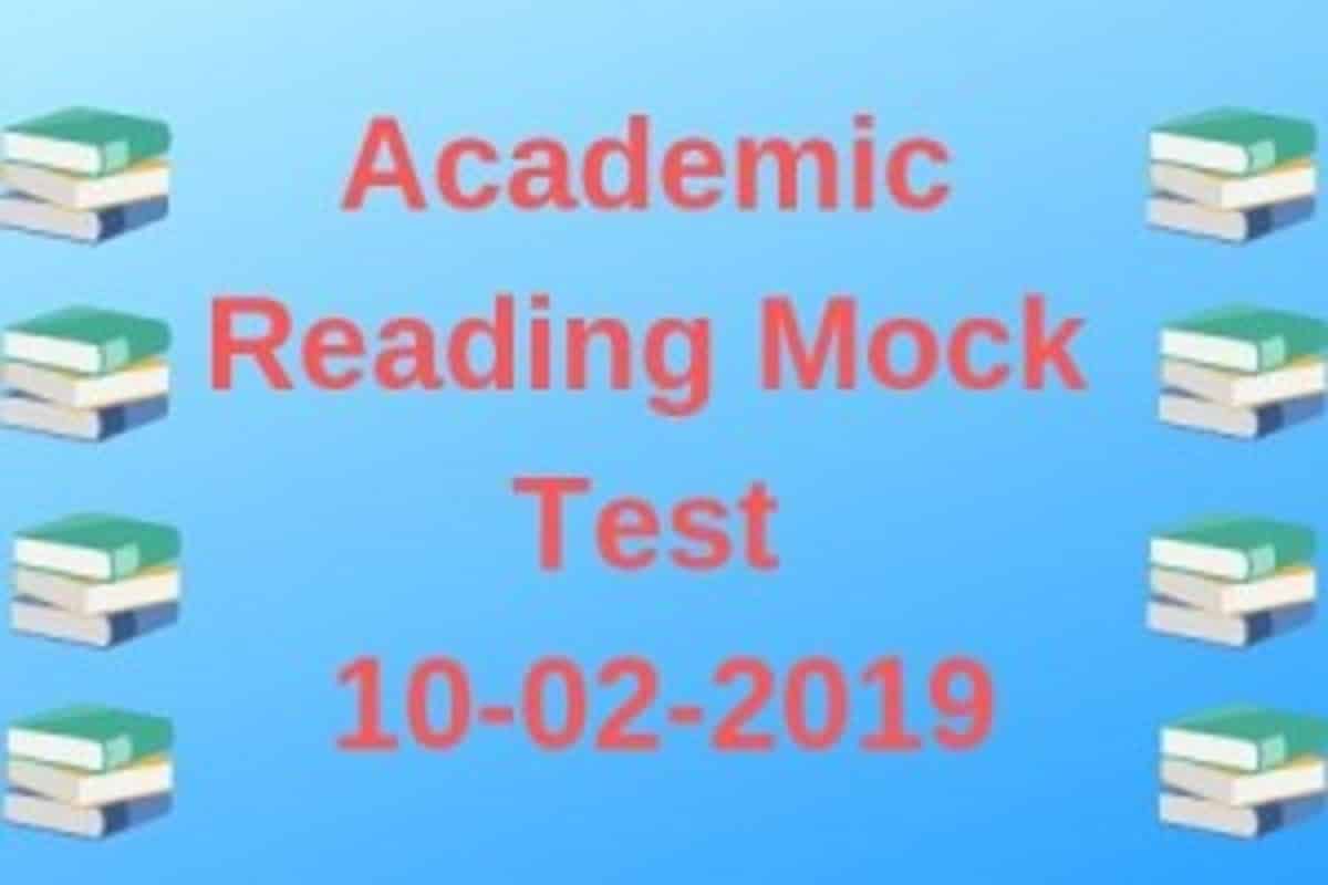 Academic Reading Mock Test 10 02 2019 IELTS Fever