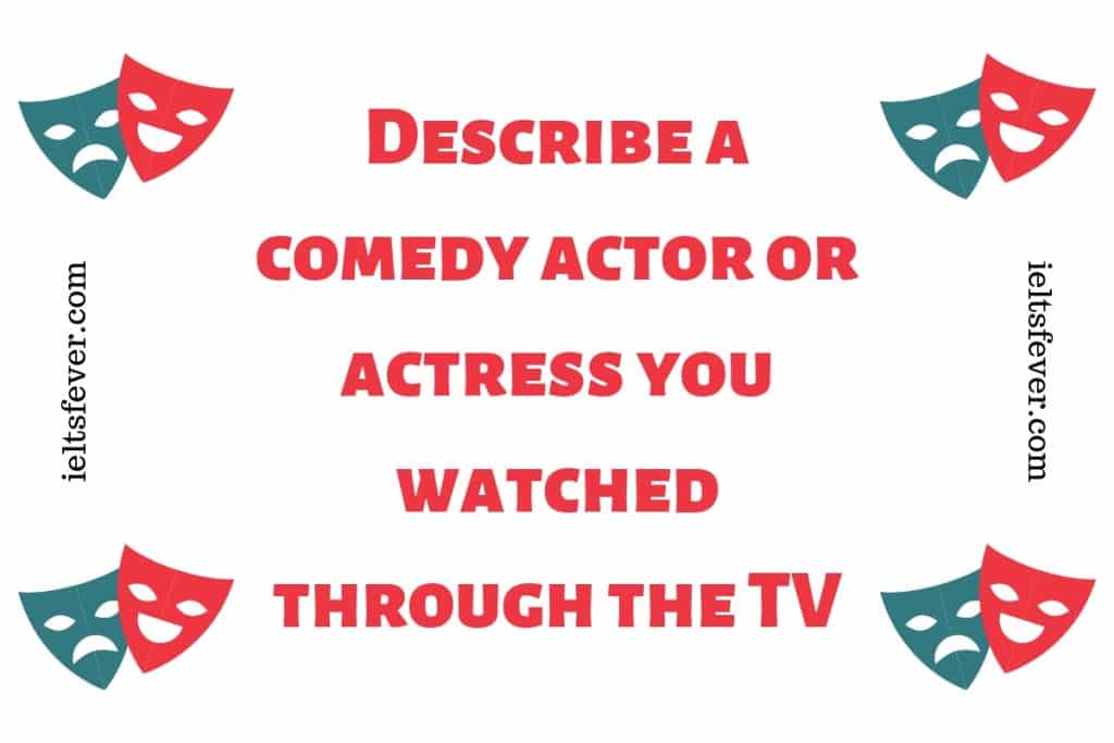 Describe a comedy actor or actress you watched through the TV kapil sharma show