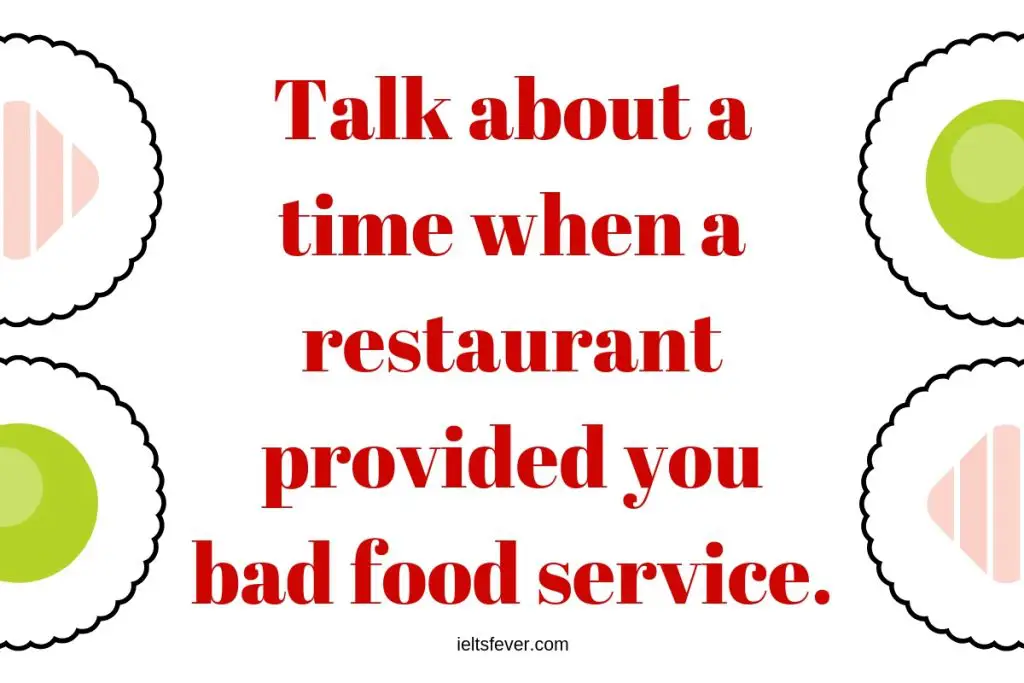 Talk about a time when a restaurant provided you bad food service