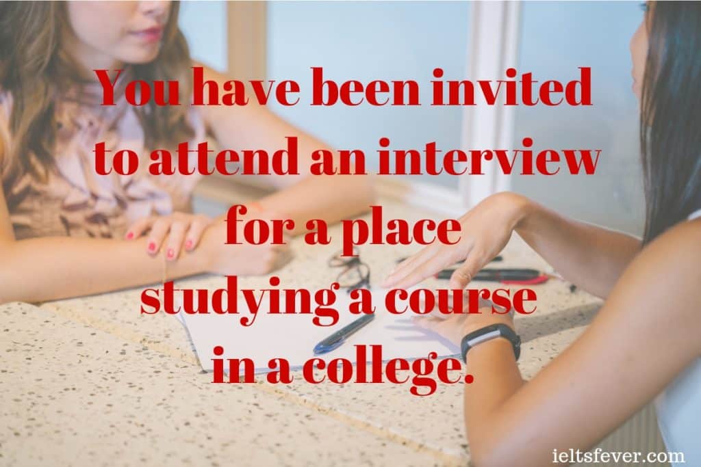 You Have Been Invited to Attend an Interview for a Place Studying a Course in a College, day , appointment