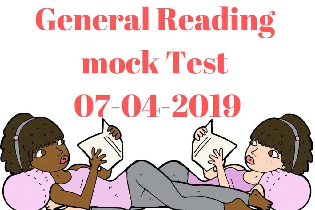 General Reading mock Test 07-04-2019