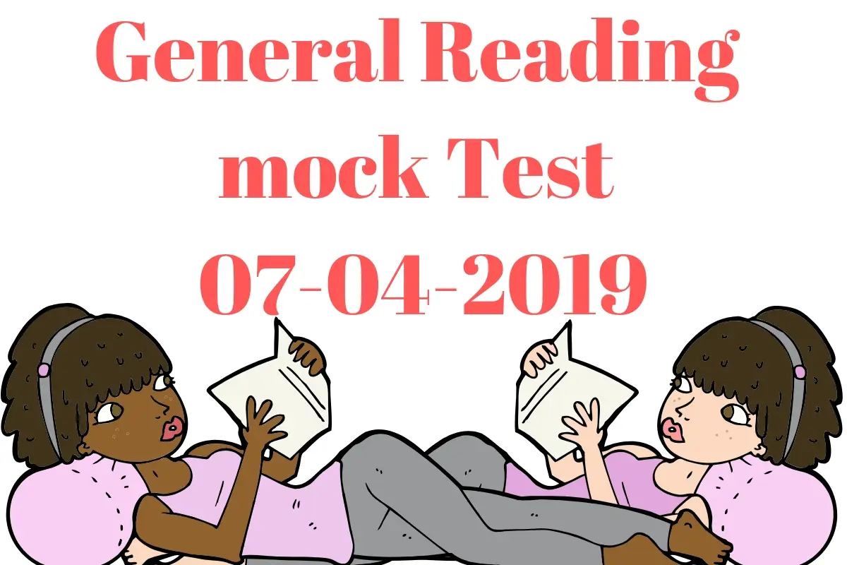 General Reading mock Test 07-04-2019
