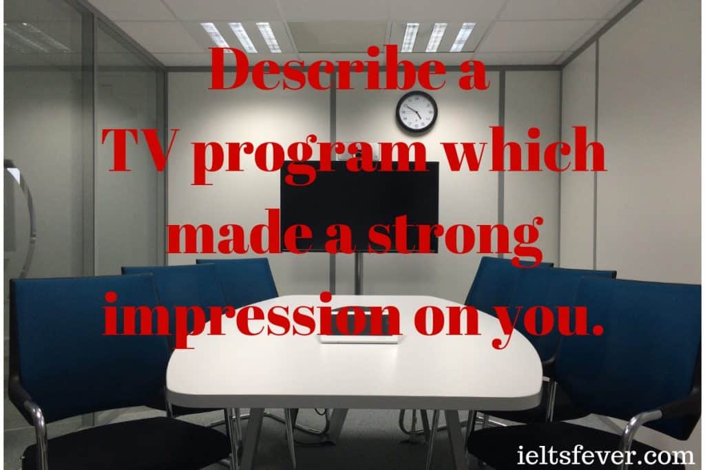 Describe a TV program which made a strong impression on you. kapil sharma show