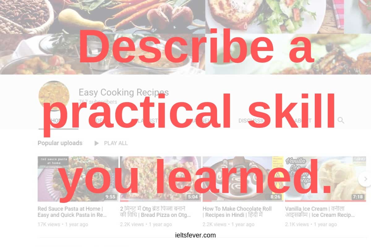 Describe a practical skill you learned. - IELTS Fever