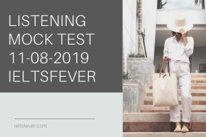 LISTENING MOCK TEST 11-08-2019 IELTSFEVER