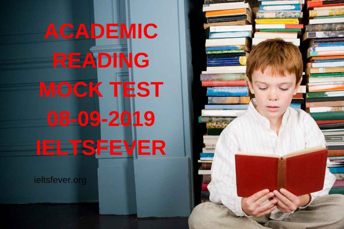 ACADEMIC READING MOCK TEST 08 09 2019 IELTS Fever