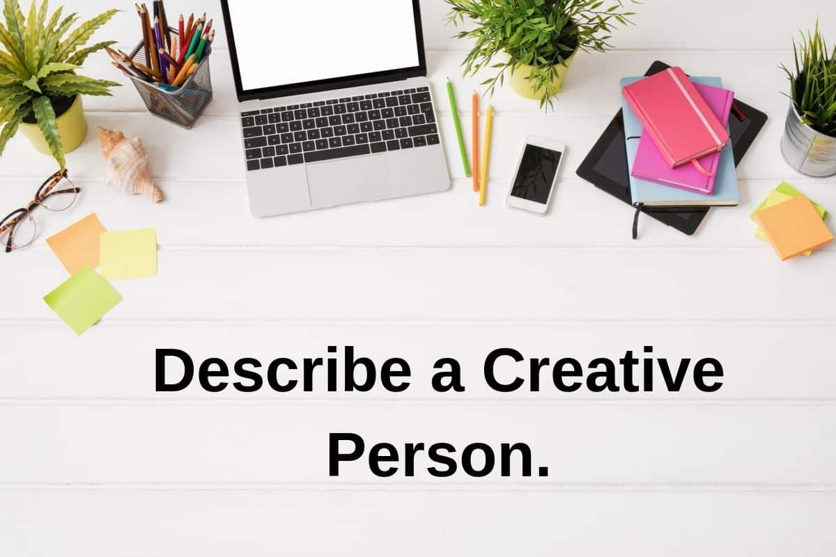 describe-a-creative-person-ielts-fever-ielts-fever