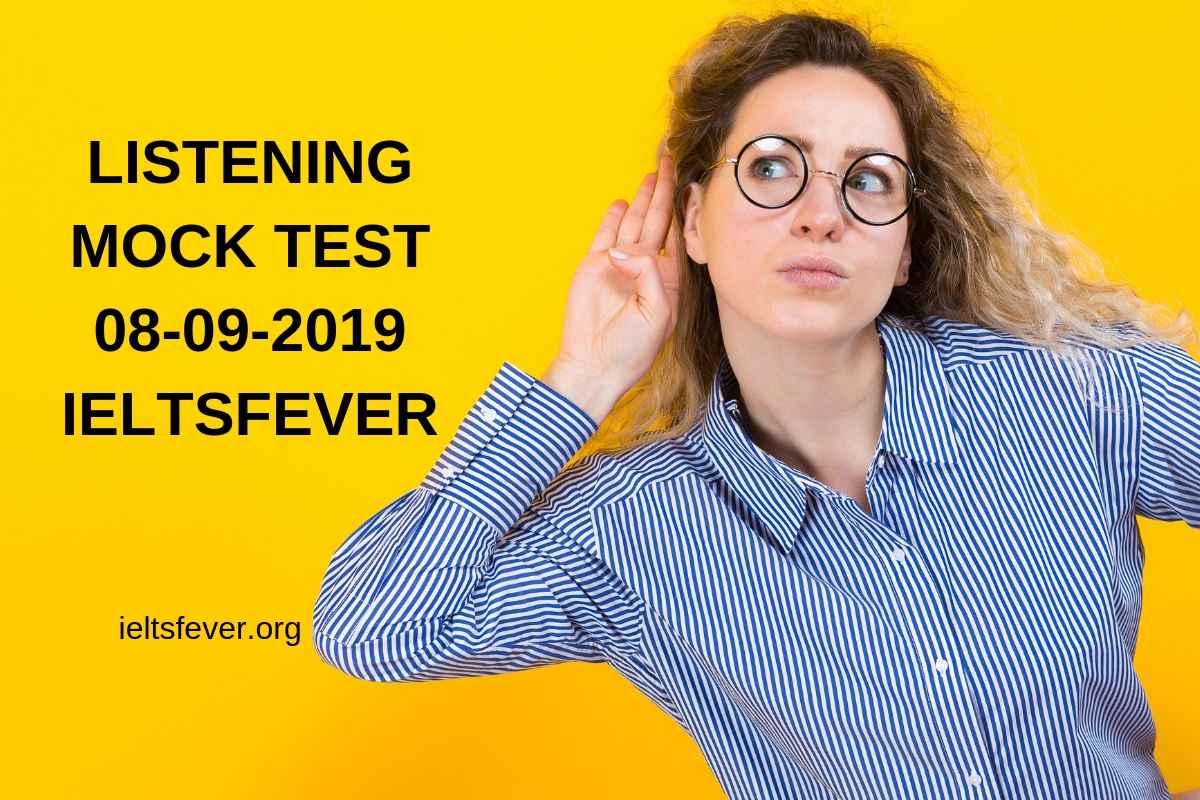 IELTS 08-09-2019 IELTSFEVER LISTENING TEST MOCK FEVER -