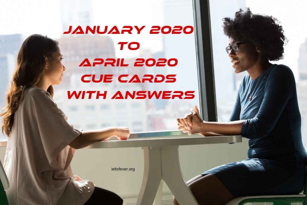January 2020 to April 2020 Cue Cards with Answers