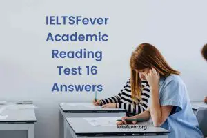 IELTSFever Academic Reading Test 16 Answers