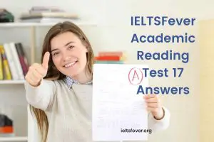 IELTSFever Academic Reading Test 16 Answers