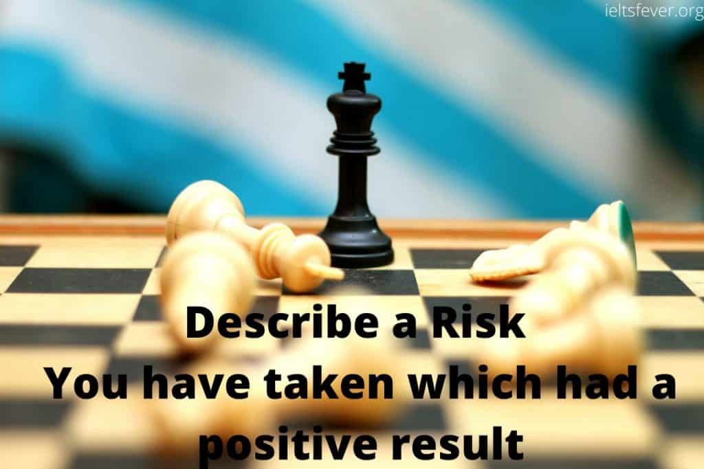Describe a Risk You have taken which had a positive result
