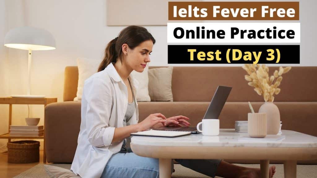 IELTSFever FREE Online Practice Test (Day 3)17-07-2020