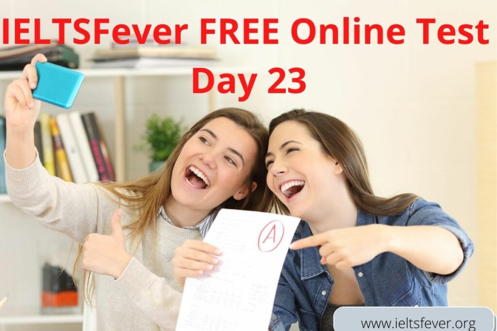 IELTSFever FREE Online Test Day 23(2-09-2020)