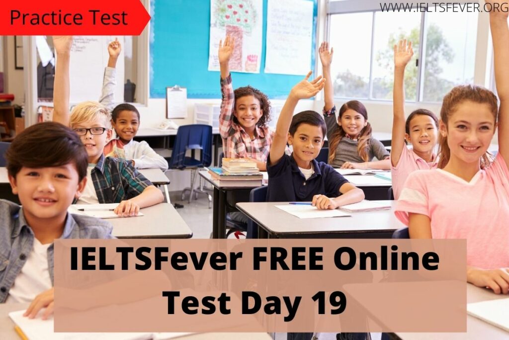 IELTSFever FREE Online Test Day 19(24-08-2020)