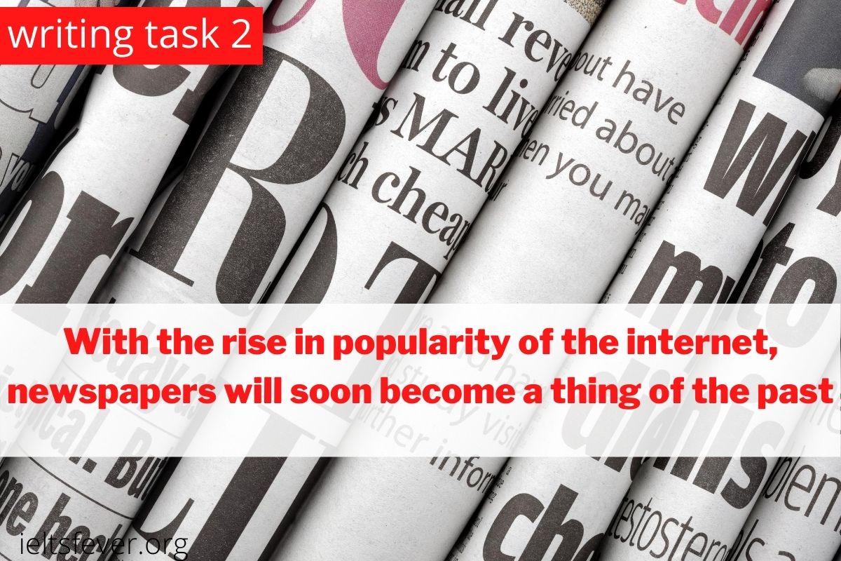 With the rise in popularity of the internet, newspapers will soon