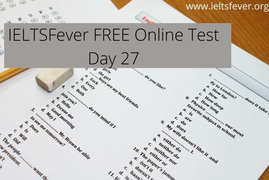 IELTSFever FREE Online Test Day 27(14-09-2020)