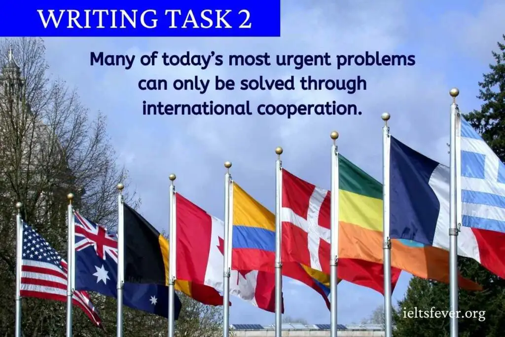 Many of today’s most urgent problems can only be solved through international cooperation.