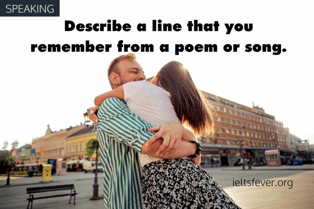 Describe a line that you remember from a poem or song.